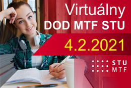 4.2.2021 - Virtuálny Deň otvorených dverí MTF STU
