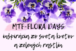 MTF FLORA DAYS - výzva pre študentov a zamestnancov