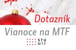 Dotazník "Vianoce na MTF"